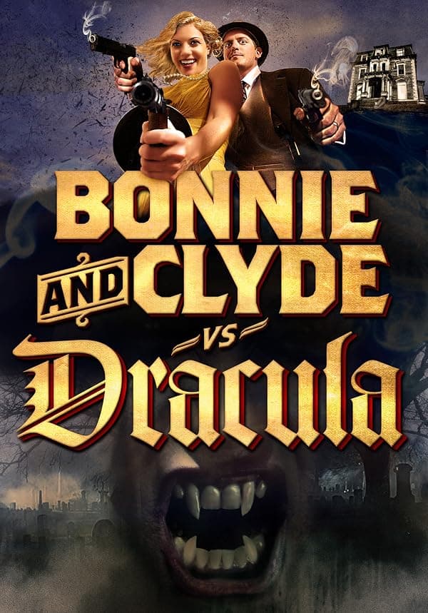 Bonnie & Clyde vs. Dracula poster