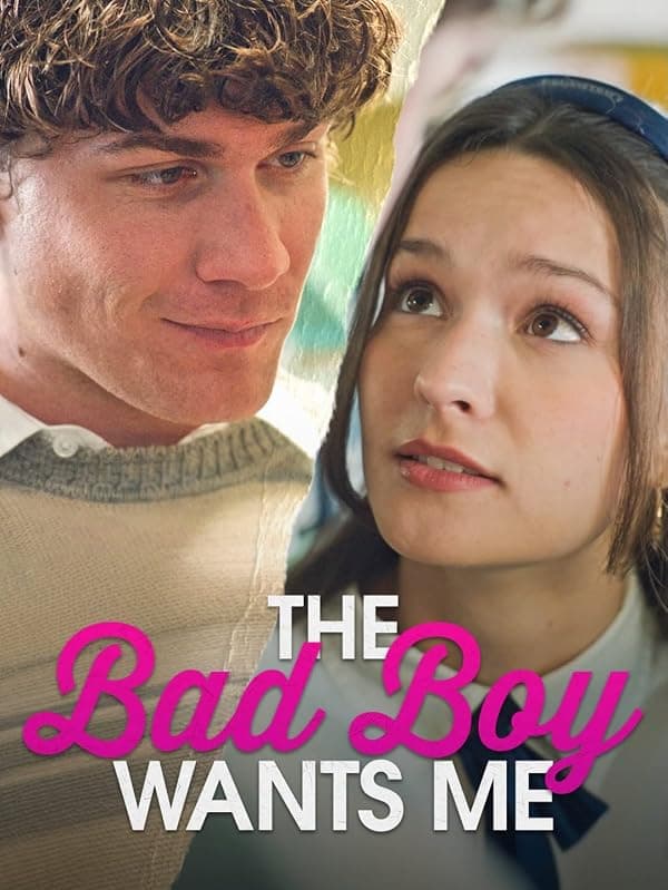 The Bad Boy Wants Me poster