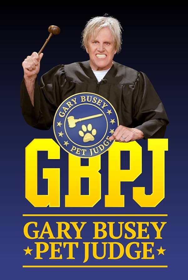 Gary Busey: Pet Judge poster