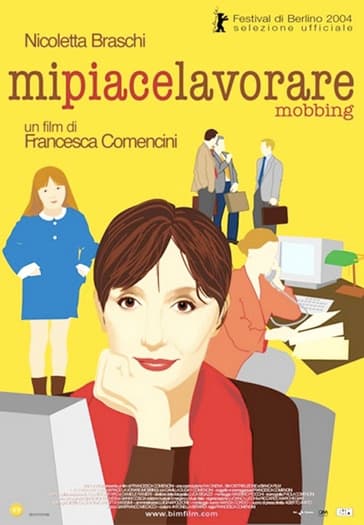 Mi piace lavorare (Mobbing) poster