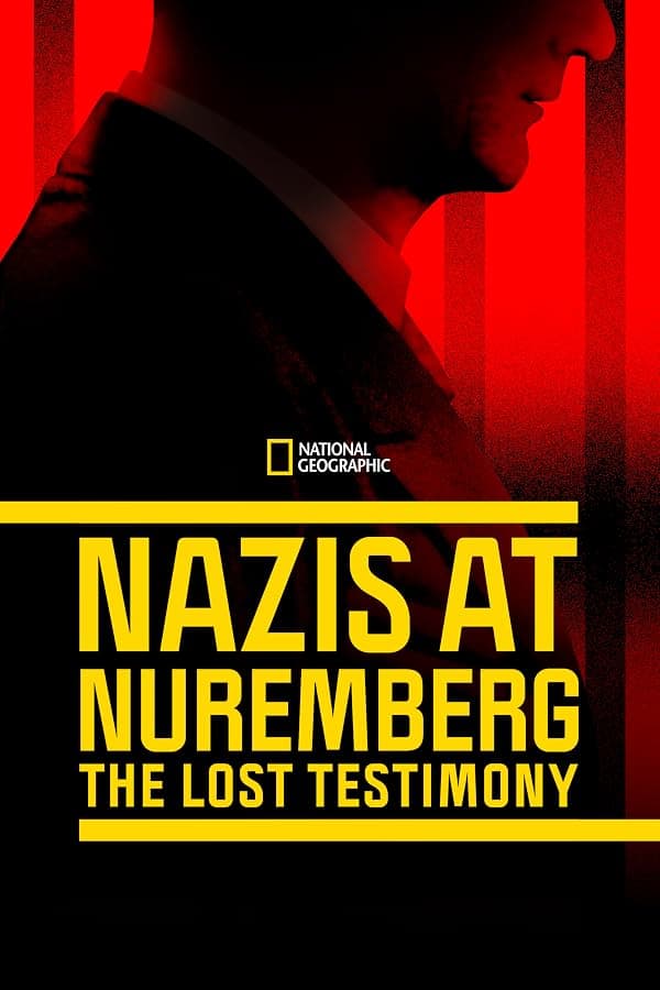 Nazis at Nuremberg: The Lost Testimony poster
