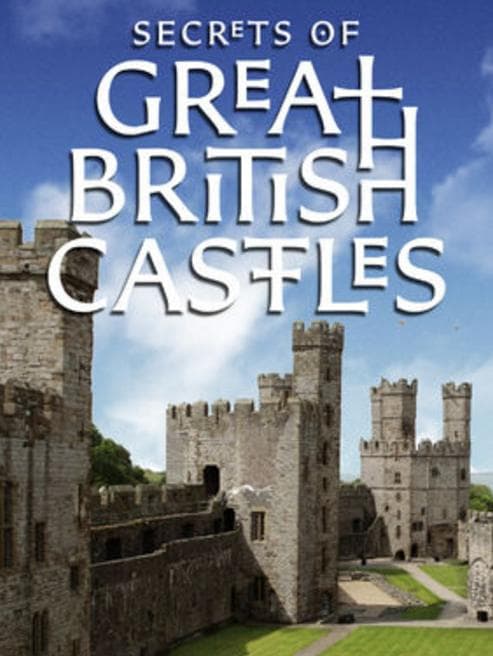 Secrets of Great British Castles poster
