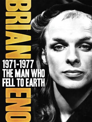Brian Eno: 1971-1977 - The Man Who Fell to Earth poster