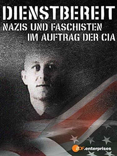 Dienstbereit - Nazis und Faschisten im Auftrag der CIA poster