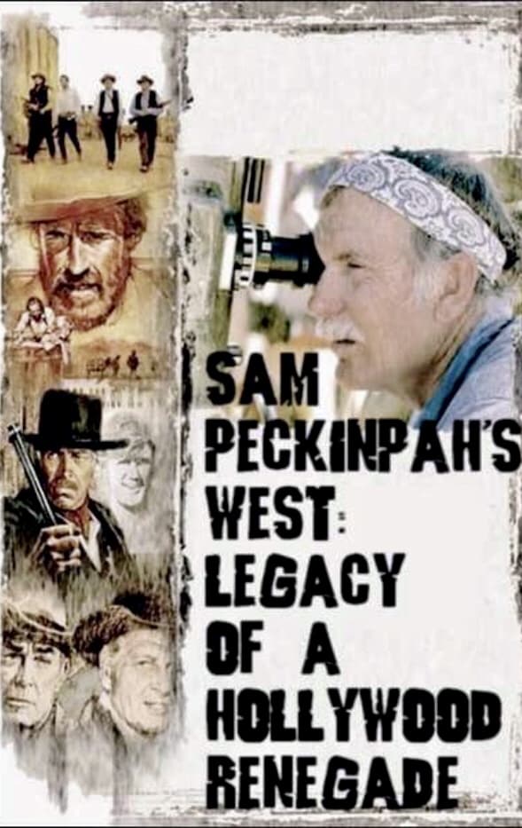 Sam Peckinpah's West: Legacy of a Hollywood Renegade poster