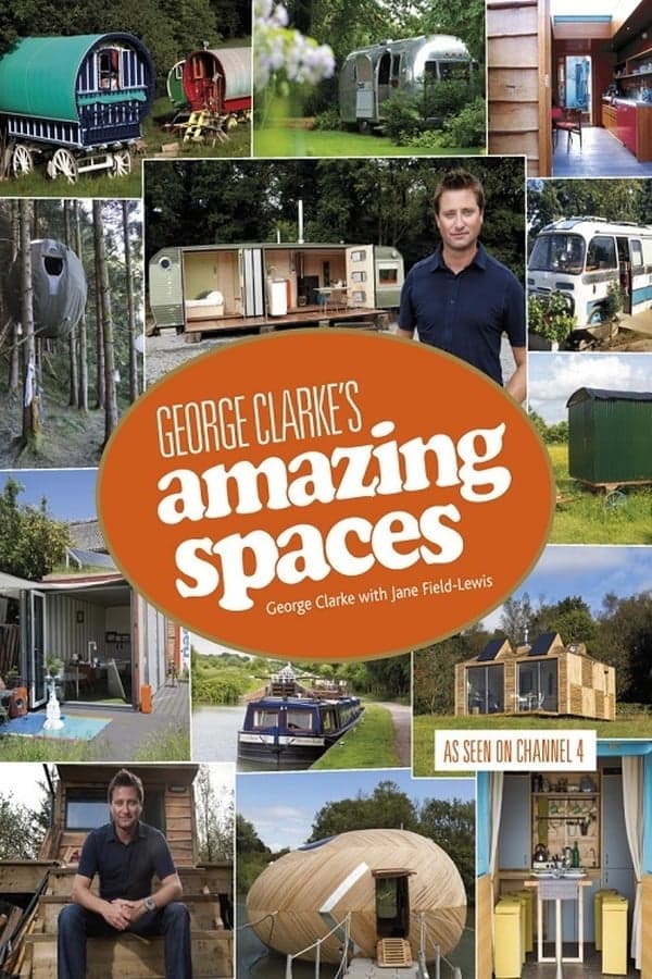 George Clarke's Amazing Spaces poster
