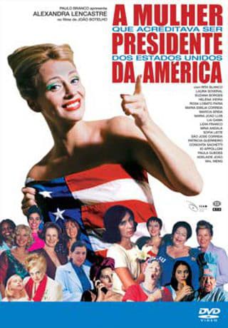 A Mulher que Acreditava Ser Presidente Dos EUA poster