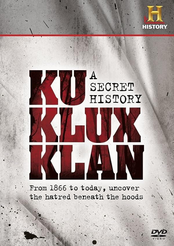 The Ku Klux Klan: A Secret History poster