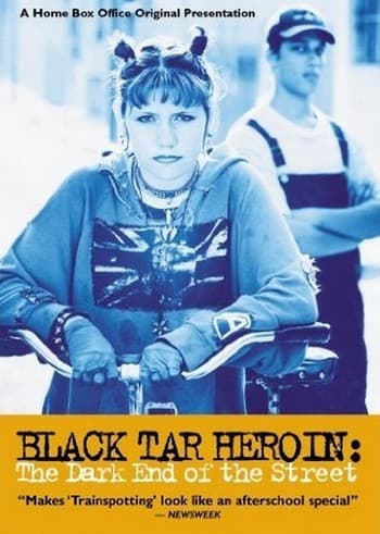 Black Tar Heroin: The Dark End of the Street poster