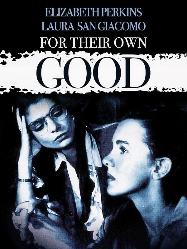 For Their Own Good poster