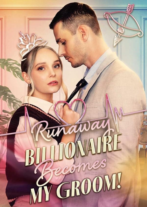 Runaway Billionaire Becomes My Groom poster
