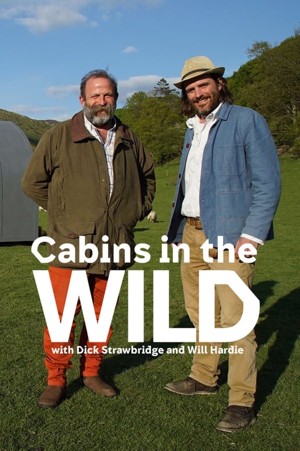 Cabins in the Wild with Dick Strawbridge poster