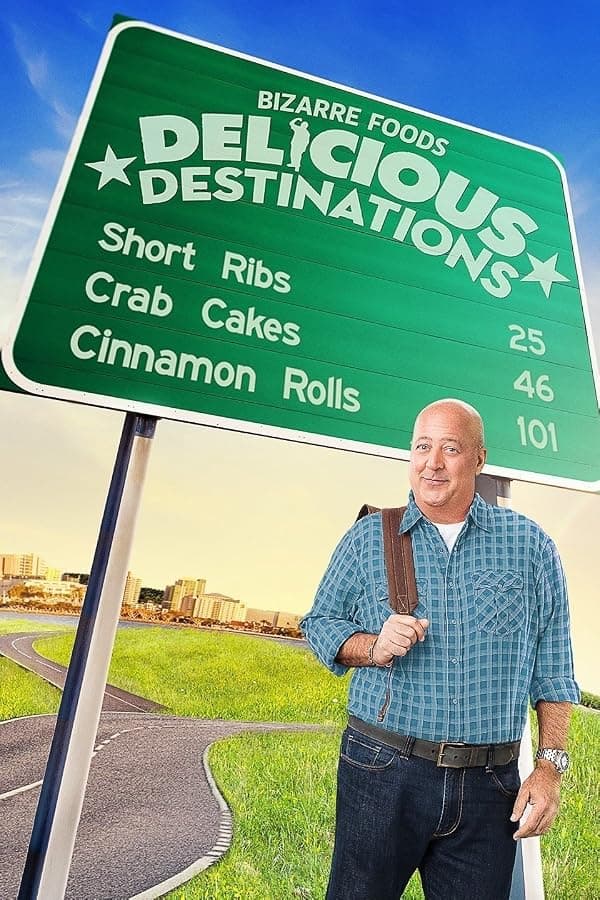 Bizarre Foods: Delicious Destinations poster