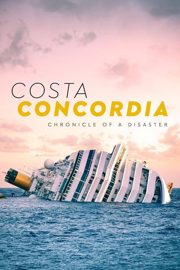 Costa Concordia - Chronik einer Katastrophe poster