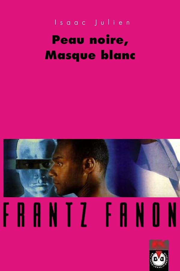 Frantz Fanon: Black Skin, White Mask poster