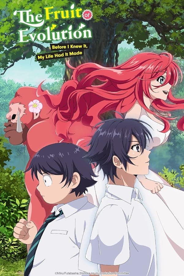 The Fruit of Evolution: Before I Knew It, My Life Had It Made poster