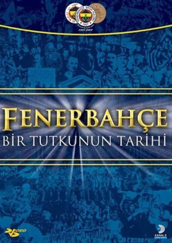 Fenerbahçe: Bir Tutkunun Tarihi poster