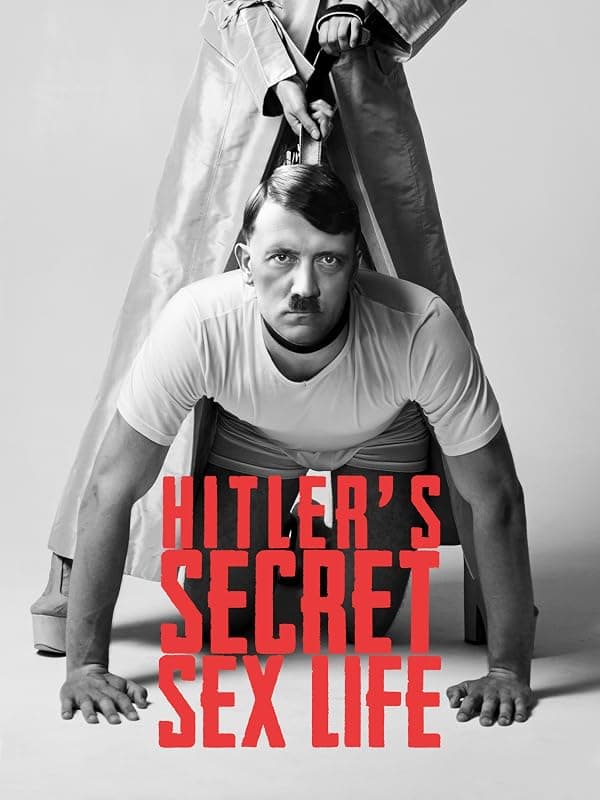 Hitler's Secret Sex Life poster