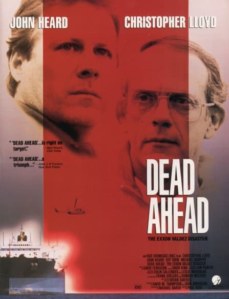 Dead Ahead: The Exxon Valdez Disaster poster