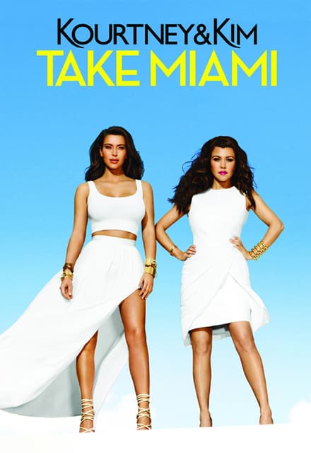Kourtney & Kim Take Miami poster