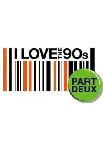 I Love the '90s: Part Deux poster