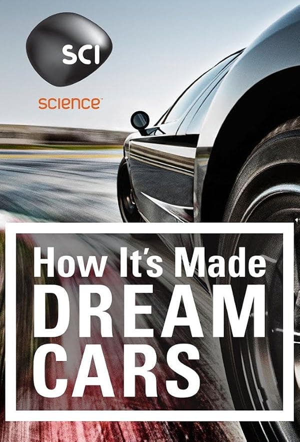How It's Made: Dream Cars poster