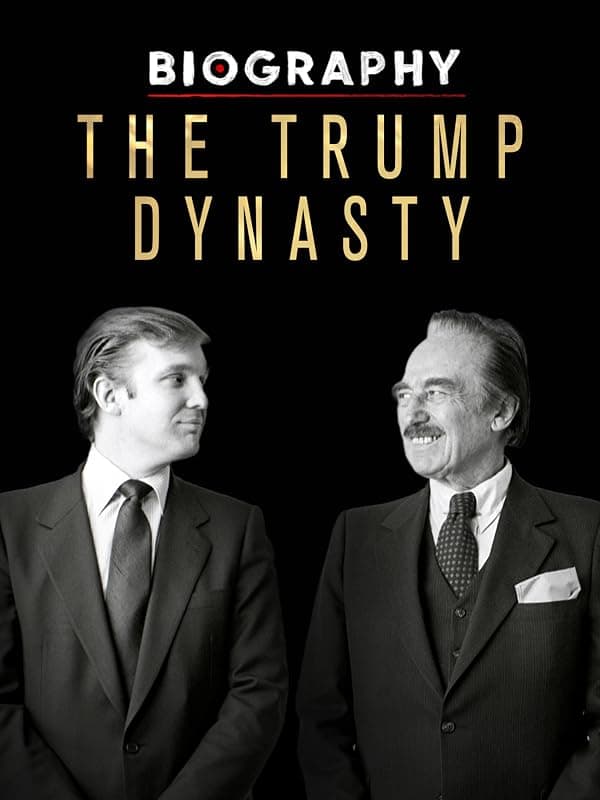 Biography: The Trump Dynasty poster