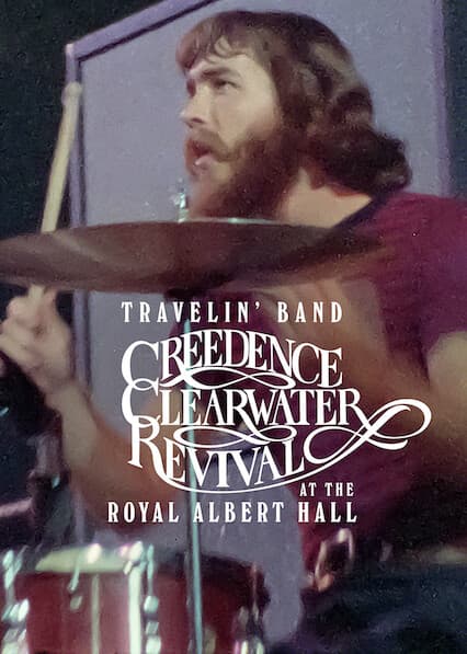 Travelin' Band: Creedence Clearwater Revival at the Royal Albert Hall poster