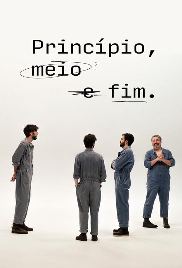 Princípio, Meio e Fim poster