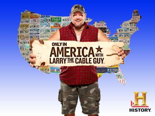 Only in America with Larry the Cable Guy poster