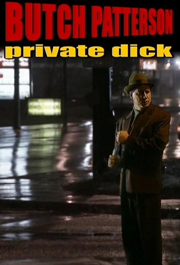 Butch Patterson: Private Dick poster