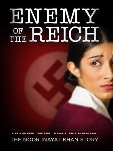 Enemy of the Reich: The Noor Inayat Khan Story poster