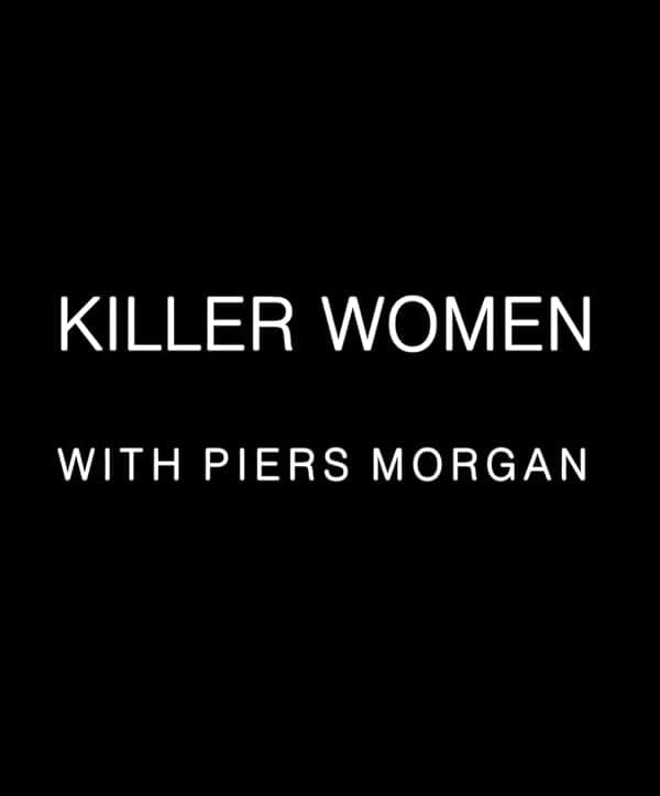 Killer Women with Piers Morgan poster