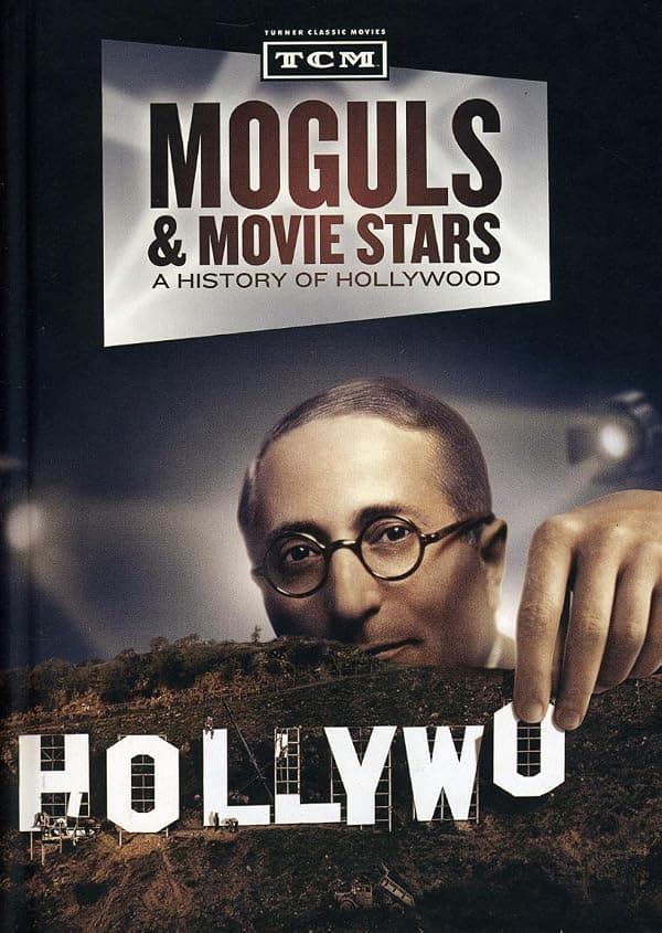 Moguls & Movie Stars: A History of Hollywood poster