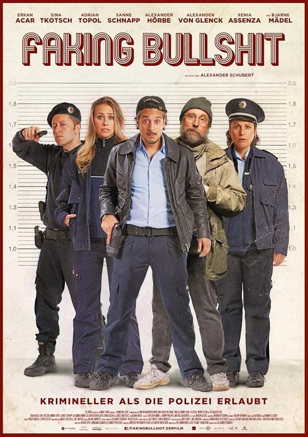 Faking Bullshit - Krimineller als die Polizei erlaubt! poster