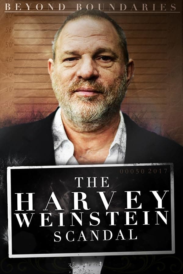 Beyond Boundaries: The Harvey Weinstein Scandal poster