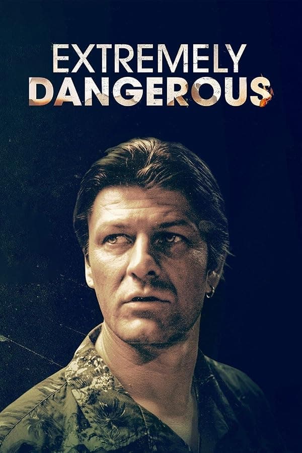 Extremely Dangerous poster