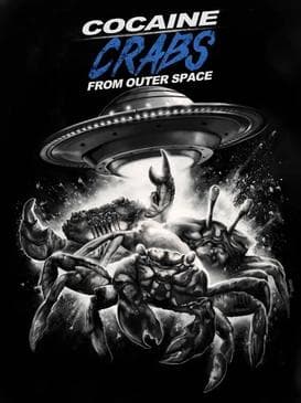 Cocaine Crabs from Outer Space poster