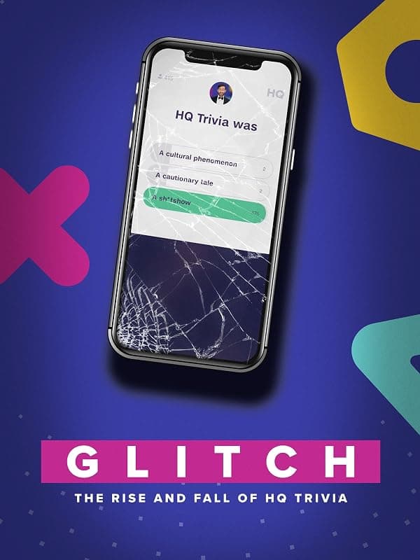 Glitch: The Rise & Fall of HQ Trivia poster