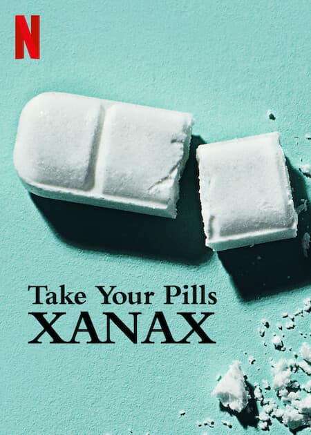 Take Your Pills: Xanax poster