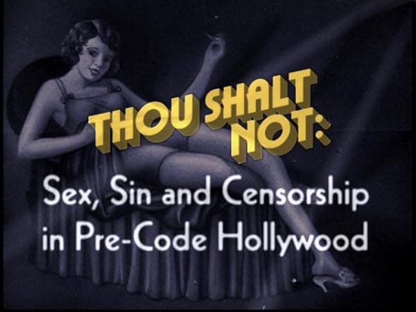 Thou Shalt Not: Sex, Sin and Censorship in Pre-Code Hollywood poster
