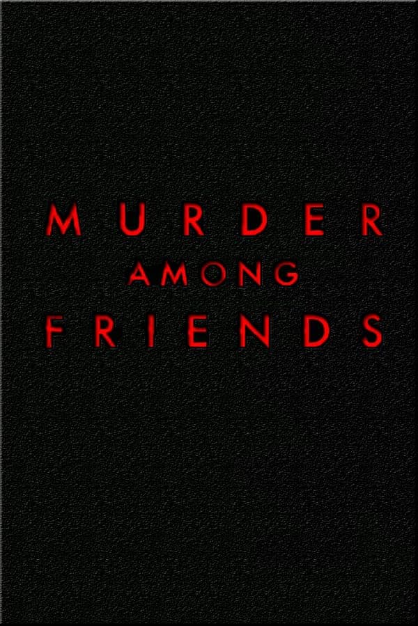 Murder Among Friends poster