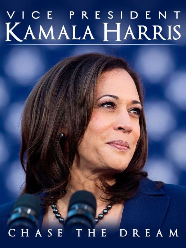 Vice President Kamala Harris: Chase the Dream poster