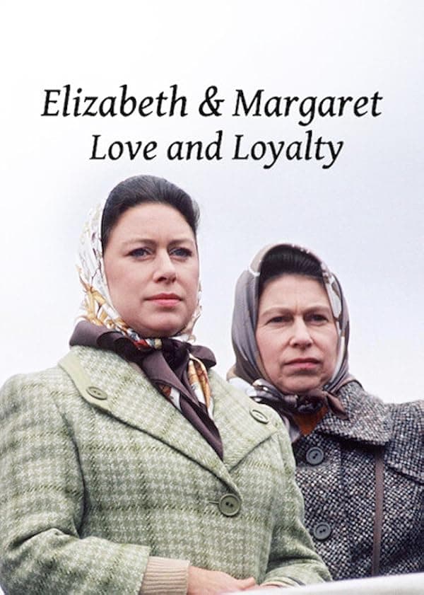 Elizabeth and Margaret: Love and Loyalty poster