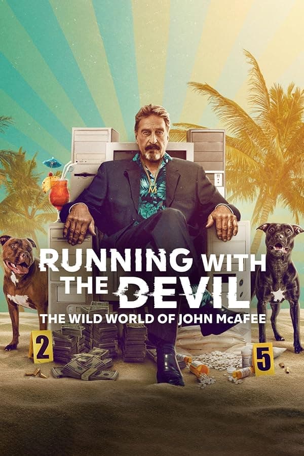 Running with the Devil: The Wild World of John McAfee poster