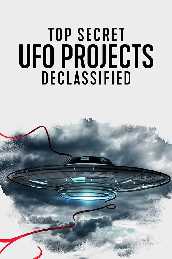 Top Secret UFO Projects: Declassified poster