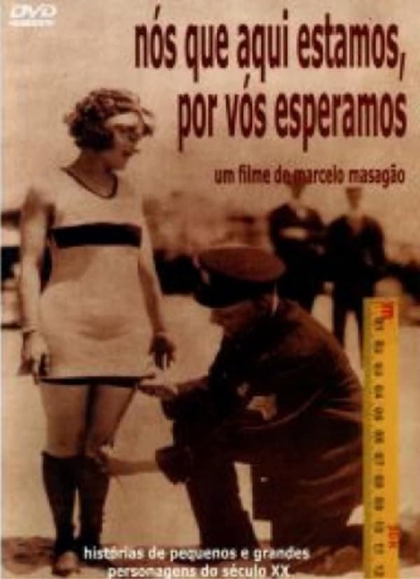 Nós Que Aqui Estamos por Vós Esperamos poster