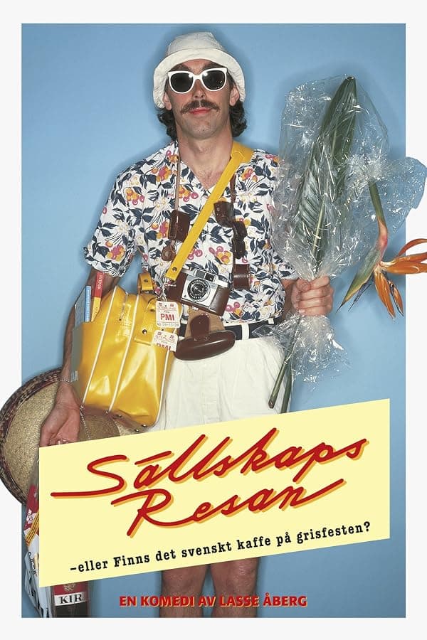 Sällskapsresan eller Finns det svenskt kaffe på grisfesten poster